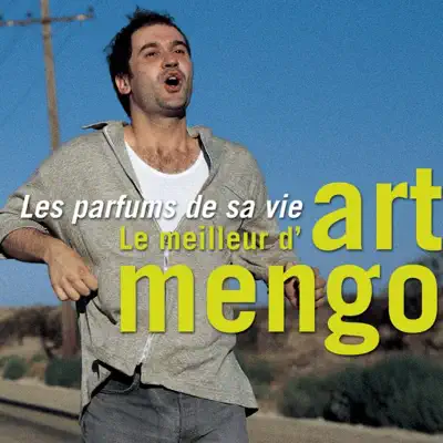 Les parfums de sa vie - Le meilleur d'Art Mengo - Art Mengo Les parfums de sa vie - Le meilleur d'Art Mengo - Art Mengo
