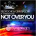 Not Over You (and Olav Basoski Ft. Amanda Wilson) [Original Mix] song reviews