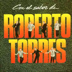 Con el Sabor De... - Roberto Torres Con el Sabor De... - Roberto Torres