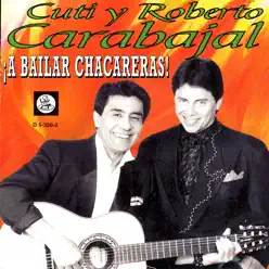 A Bailar Chacareras - Cuti y Roberto Carabajal