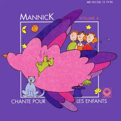Mannick chante pour les enfants, Vol. 4 - Mannick