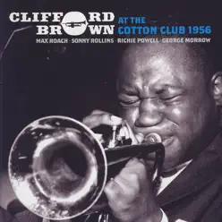 At The Cotton Club 1956 - Clifford Brown At The Cotton Club 1956 - Clifford Brown
