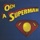 ODi-A Superman