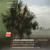 Stream & download Louis Andriessen: La Passione