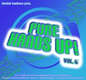 Mental Madness Presents Pure Hands Up!, Vol. 5