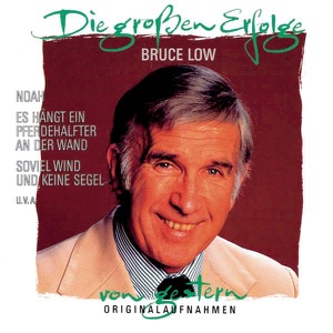 Die großen Erfolge von gestern: Bruce Low
