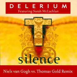 Silence (Niels Van Gogh Vs. Thomas Gold Remix) [feat. Sarah McLachlan] - EP - Delerium