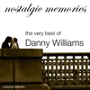 The Very Best of Danny Williams - Nostalgic Memories, Vol. 11