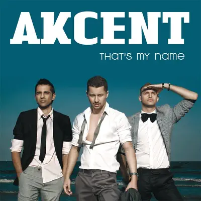 That's My Name - Akcent