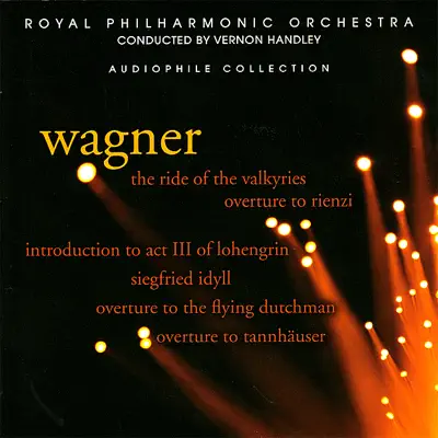 Wagner: the Ride of the Valkyries, Siegfired Idyll, Overture to Rienzi, Et Al. - Royal Philharmonic Orchestra