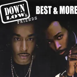 Down Low & Friends Best & More - Down Low