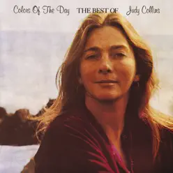 Colors of the Day: The Best of Judy Collins - Judy Collins