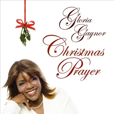 Christmas Prayer - Single - Gloria Gaynor