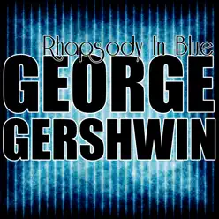 Rhapsody In Blue - George Gershwin