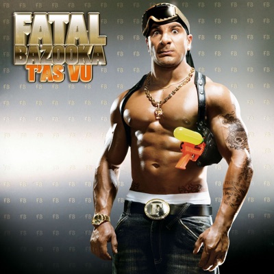 T'as Vu (Version Audio) - Fatal Bazooka