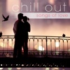 Chill Out: Songs of Love