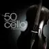 The 50 Most Essential Cello Masterpieces album cover