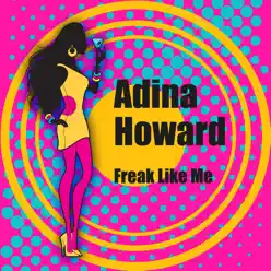 Freak Like Me (Re-Recorded / Remastered) - Adina Howard