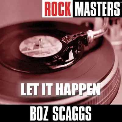 Rock Masters: Let It Happen - Boz Scaggs
