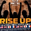 Rise Up "The International Hustle Album"