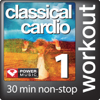 Classical Cardio, Vol. 1 - 30 Minute Non-Stop Workout - 136-151 BPM for Fast Walking, Jogging, Cardio Machines & General Fitness - Power Music Workout