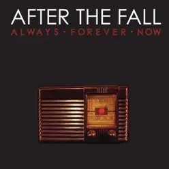 Always Forever Now - After The Fall