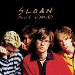 Twice Removed - Sloan