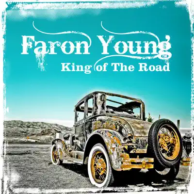King Of The Road - Faron Young