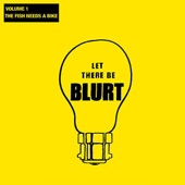 Blurt - My Mother Was a Friend of an Enemy of the People