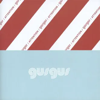 Attention by GusGus song reviws