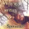 Stream & download Why Is It So Easy (For You to Leave Me) - Single