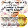 Room In the Sky Presents Masters of Reggae Silver Jubilee 25 Years