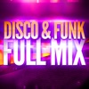 Disco & Funk (Années 70 & 80) — Full Mix Medley Non Stop (Album Complet Sur Le Dernière Piste), 2011