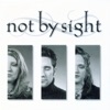 Not By Sight - This Is Who I Am