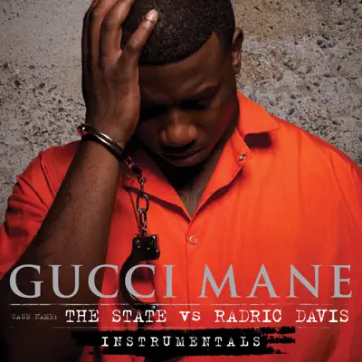 The State vs. Radric Davis (Instrumentals) - Gucci Mane