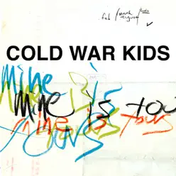 Mine Is Yours (Deluxe Edition) - Cold War Kids