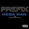 Mega Man - Pref1x lyrics