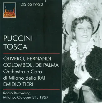 Puccini, G.: Tosca [Opera] (1957) by Magda Olivero, Oliviero de Fabritiis, RAI Chorus, Milan, RAI Symphony Orchestra, Milan, Eugenio Fernandi, Scipio Colombol, Giovanni Omodei, Vito de Taranto, Sergio Livi, Giovanni Bianchini, Giuseppe Albano & Emidio Tieri album reviews, ratings, credits