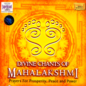 Divine Chants Of Mahalakshmi - Prayers for Properity, Peace and Power - Uma Mohan