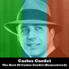 The Best of Carlos Gardel (Remastered) - Carlos Gardel