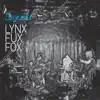 Lynx Fux Fox album lyrics, reviews, download