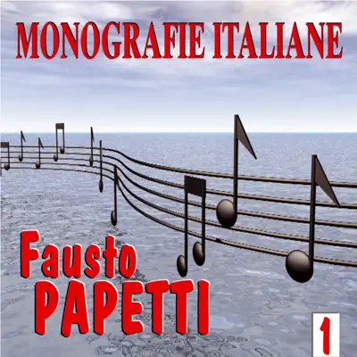 Monografie italiane: Fausto Papetti, Vol. 1 - Fausto Papetti Monografie italiane: Fausto Papetti, Vol. 1 - Fausto Papetti