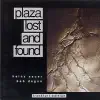 Plaza Lost and Found album lyrics, reviews, download