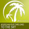 Stream & download To the Sky (feat. Chris Jones) - EP