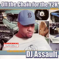 Off The Chain for The Y2K by DJ Assault album reviews, ratings, credits