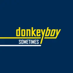 Sometimes - Single - Donkeyboy