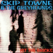 Skip Towne and The Greyhounds - I Get Evil