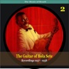 The Music of Brazil: The Guitar of Bola Sete, Vol. 2 (Recordings 1957-1958)