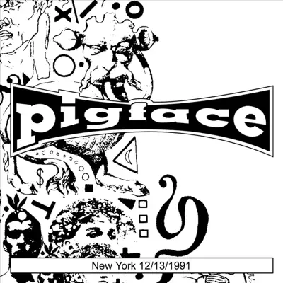 Pigface - Live, New York 12/13/1991 - Pigface