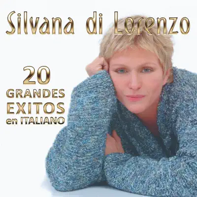 20 Grandes Exitos En Italiano - Silvana Di Lorenzo